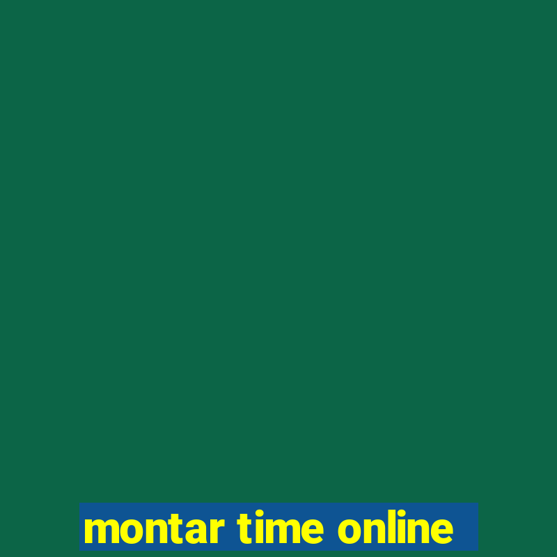 montar time online